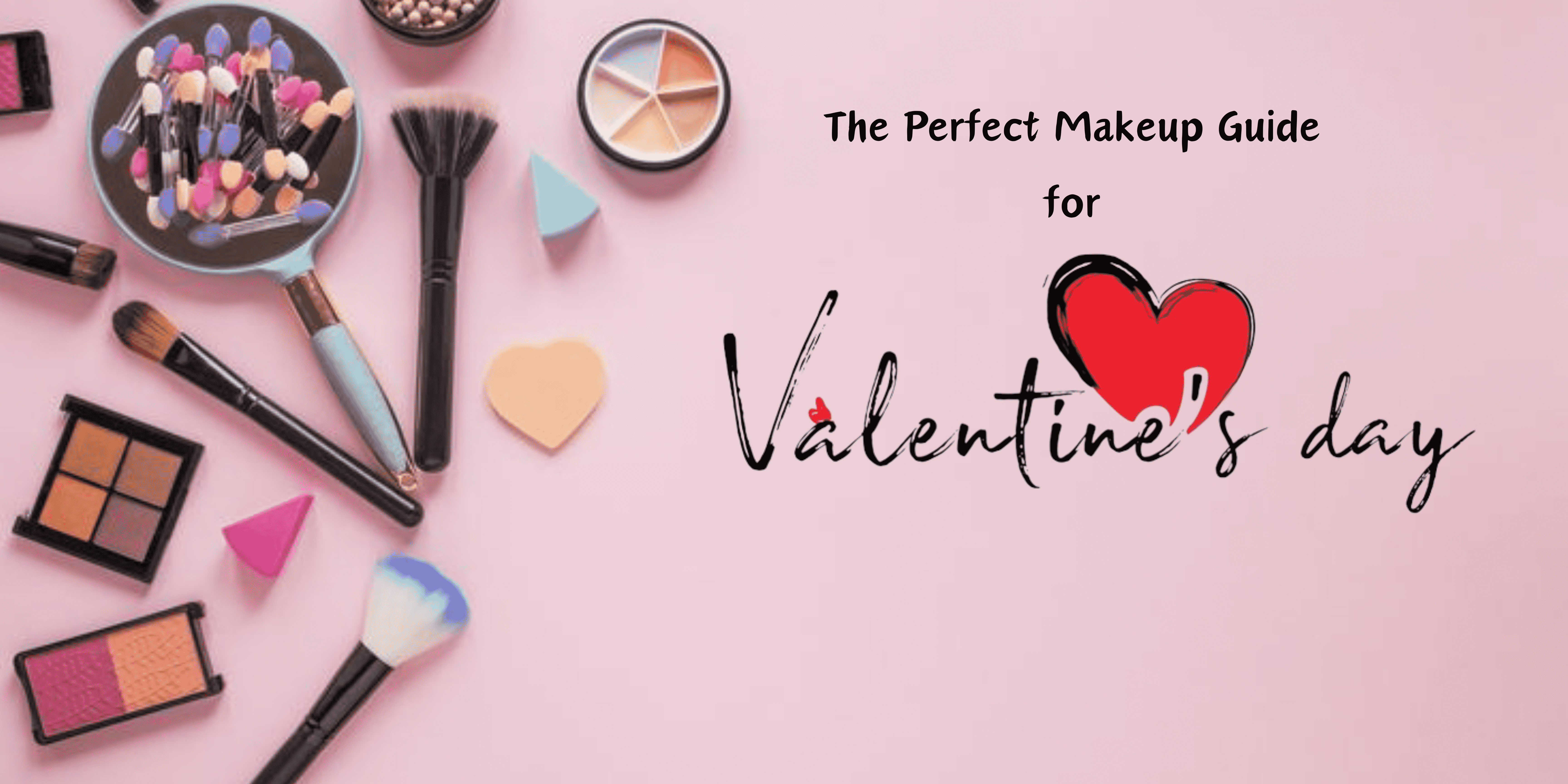 The Perfect Makeup Guide for Valentine’s Day 2024