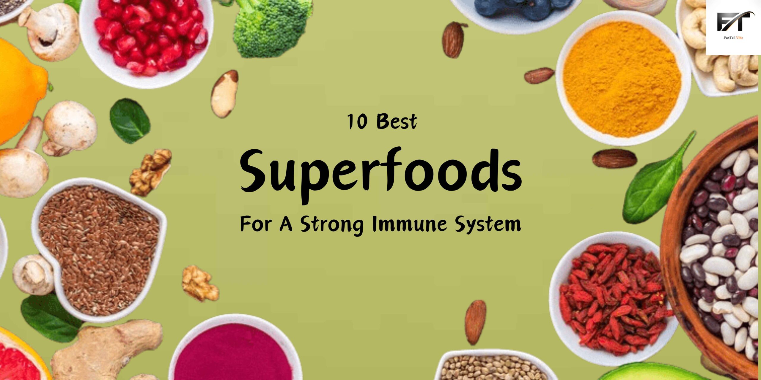 10 Best Superfoods For A Strong Immune System