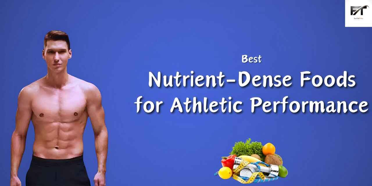 Best Nutrient-Dense Foods for Athletic Performance